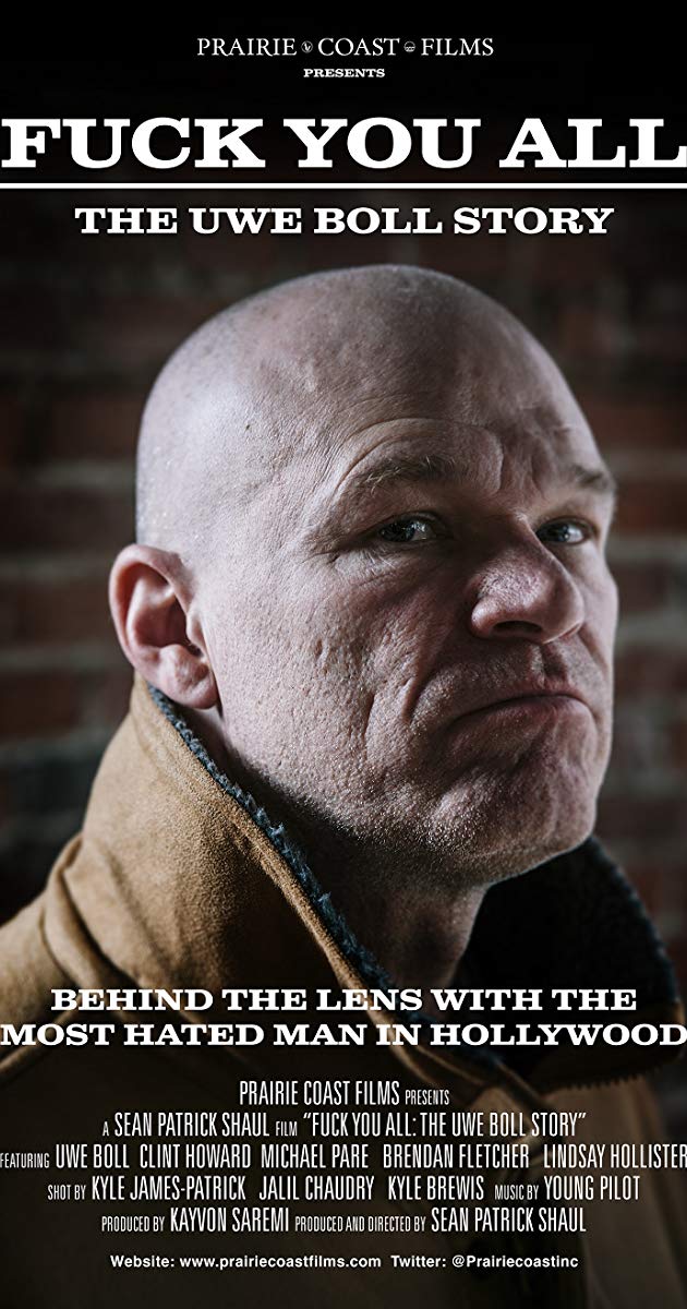 F*** You All: The Uwe Boll Story / F*** You All: The Uwe Boll Story