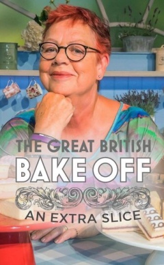 The Great British Bake Off: An Extra Slice / The Great British Bake Off: An Extra Slice