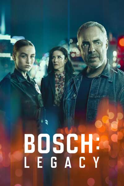 Bosch: Legacy / Bosch: Legacy