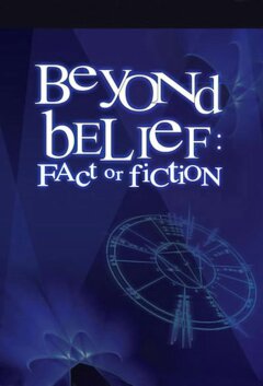 Beyond Belief: Fact or Fiction / Beyond Belief: Fact or Fiction