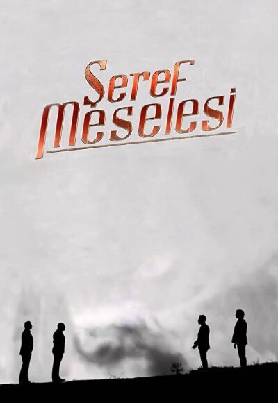 ღირსების საქმე / Seref Meselesi
